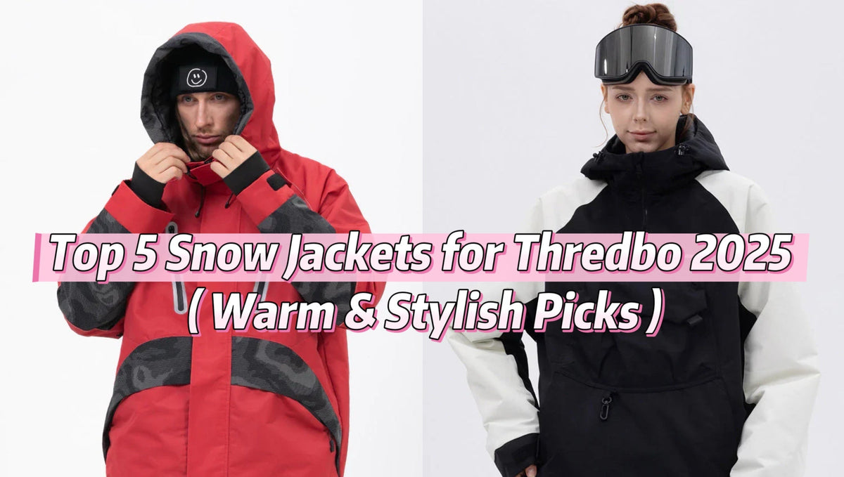 Top 5 Snow Jackets for Thredbo 2025 | Warm & Stylish Picks